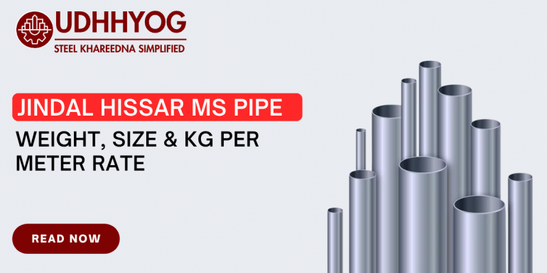 Jindal Hissar MS Pipe Price List – Weight, Size & Kg Per Meter Rate