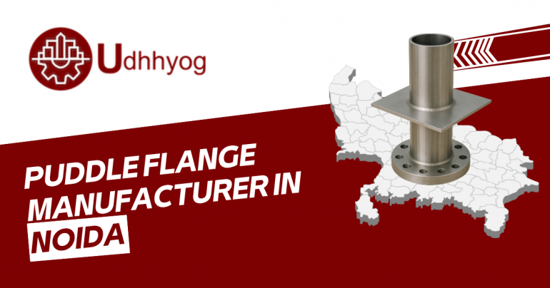 Puddle Flange Manufacturer in Noida | Supplier & Exporter