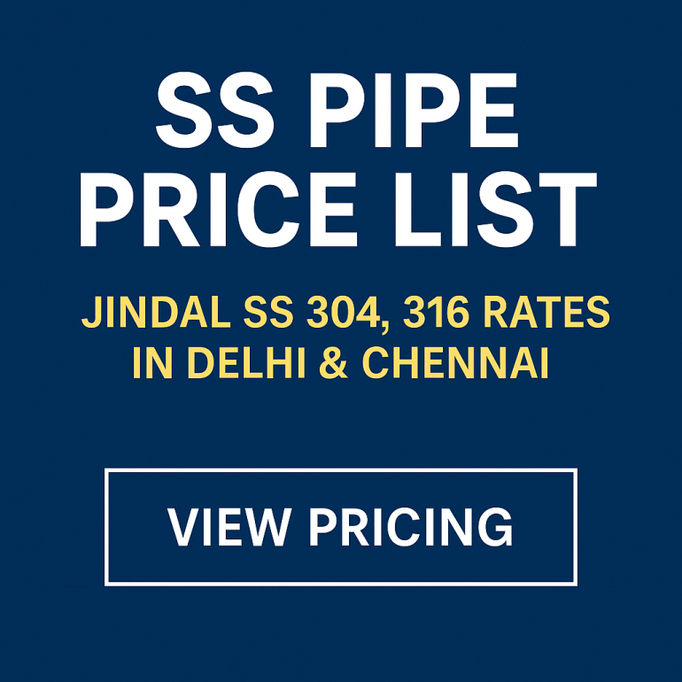 SS Pipe Price List 2025 | Jindal SS 304, 316 Rates in Delhi & Chennai
