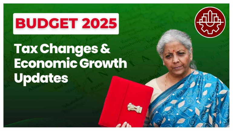 Union Budget 2025-26: Tax Changes & Economic Growth Updates