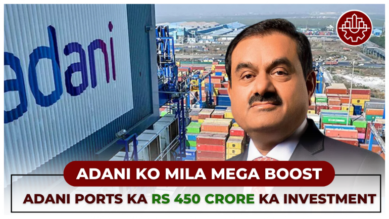 Adani Ports Takes Major Step with ₹450 Crore Mega Investment