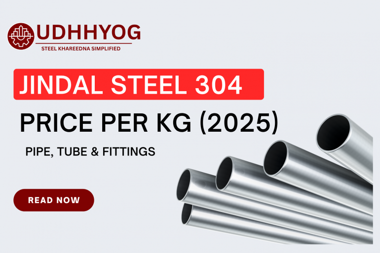 Jindal Steel 304 Price Per Kg (2025) – Pipe, Tube & Fittings