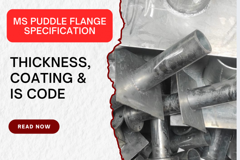 MS Puddle Flange Specification – Thickness, Coating & IS Code