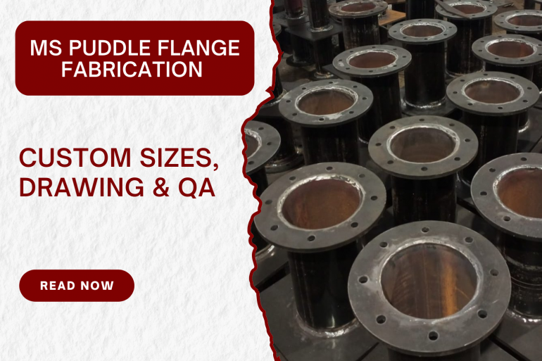 MS Puddle Flange Fabrication – Custom Sizes, Drawing & QA