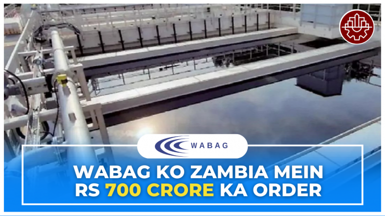 Wabag Secures ₹700 Crore Order in Zambia